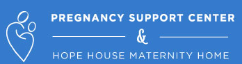 Pregnancy Support Center & Hope House Maternity Home